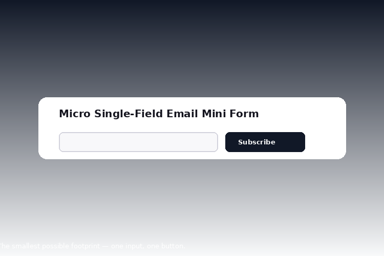 Micro Single-Field Email Mini Form
